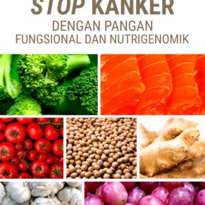 Buku Stop Kanker dengan Pangan Fungsional dan Nutrigenomik