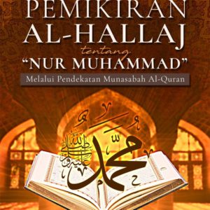 Buku Koreksi Terhadap Pemikiran Al-Hallaj Tentang “Nur Muhammad” Melalui Pendekatan Munasabah Al-Qur’an