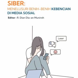 Buku Arena Perundungan Siber: Menelusuri Benih-Benih Kebencian di Media Sosial