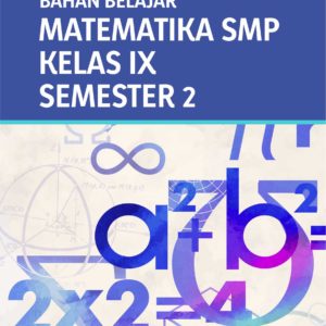 Bahan Belajar Matematika SMP Kelas IX Semester 2
