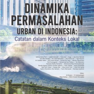 Buku Dinamika Permasalahan Urban di Indonesia: Catatan dalam Konteks Lokal