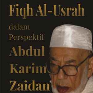 Buku Fiqh Al-Usrah dalam Perspektif Abdul Karim Zaidan