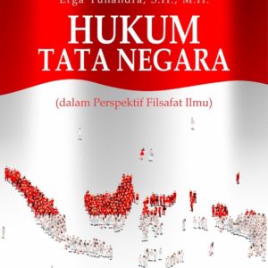Buku Hukum Tata Negara (dalam Perspektif Filsafat Ilmu)