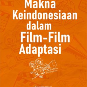 Buku Makna Keindonesiaan dalam Film-Film Adaptasi