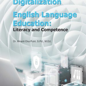 Monograph Digitalization on English Language Education: Literacy and Competence