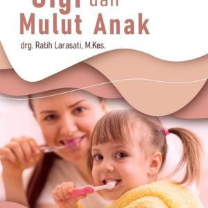 Buku Pemeliharaan Kebersihan Gigi dan Mulut Anak