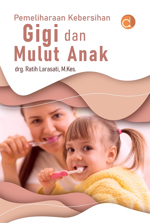Buku pelayanan kesehatan gigi dan mulut untuk anak