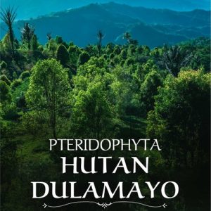Buku Pteridophyta Hutan Dulamayo