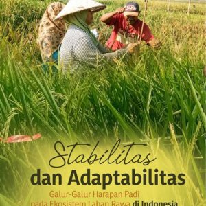 Buku Stabilitas dan Adaptabilitas Galur-Galur Harapan Padi Pada Ekosistem Lahan Rawa di Indonesia