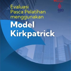 Buku Evaluasi Pasca Pelatihan menggunakan Model Kirkpatrick