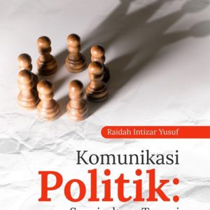 Buku Komunikasi Politik: Seni dan Teori