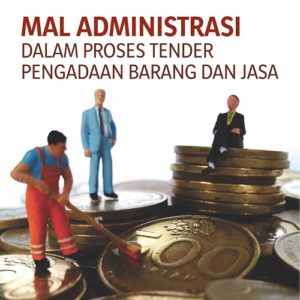 Buku Mal Administrasi dalam Proses Tender Pengadaan Barang dan Jasa