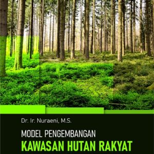 Buku Model Pengembangan Kawasan Hutan Rakyat Secara Berkelanjutan