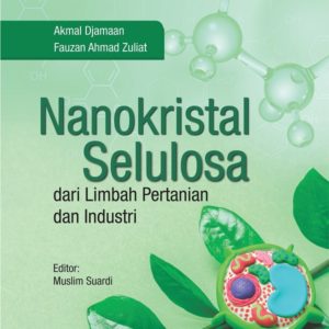 Buku Nanokristal Selulosa dari Limbah Pertanian dan Industri