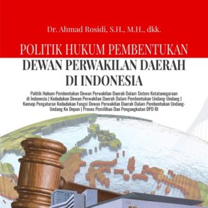 Buku Politik Hukum Pembentukan Dewan Perwakilan Daerah di Indonesia