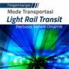 Buku Pengembangan Mode Transportasi Light Rail Transit Berbasis Sistem Dinamik