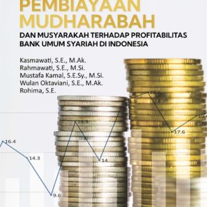 Buku Risiko Pembiayaan Mudharabah dan Musyarakah Terhadap Profitabilitas Bank Umum Syariah di Indonesia