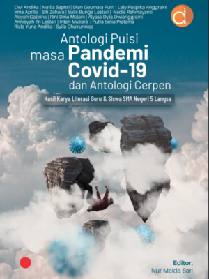 Antologi Puisi Masa Pandemi Covid-19 dan Antologi Cerpen ini diterbitkan oleh Penerbit Buku Pendidikan Deepublish.