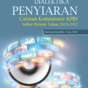 Buku Dialektika Penyiaran Catatan Komisioner KPID Sulbar Periode 2019-2022