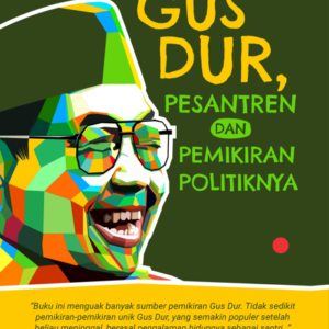 Buku Gus Dur, Pesantren, dan Pemikiran Politiknya