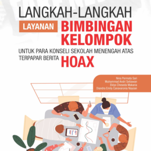 Buku Langkah-Langkah Layanan Bimbingan Kelompok untuk Para Konseli Sekolah Menengah Atas Terpapar Berita Hoax
