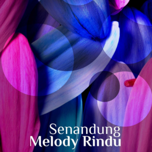 Antologi Puisi Senandung Melody Rindu