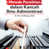 Buku Metode Penelitian dalam Kancah Ilmu Administrasi