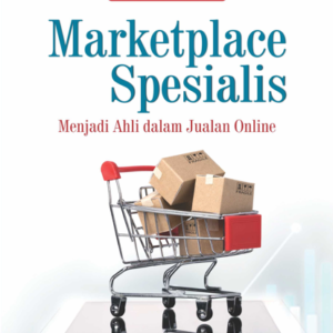 Buku Marketplace Spesialis - Menjadi Ahli Dalam Jualan Online