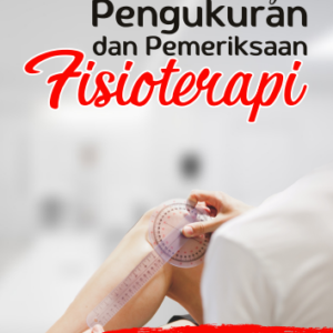 Buku Ajar Pengukuran dan Pemeriksaan Fisioterapi