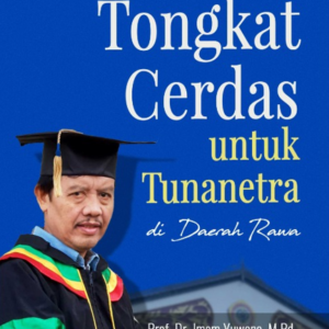 Buku Tongkat Cerdas untuk Tunanetra di Daerah Rawa