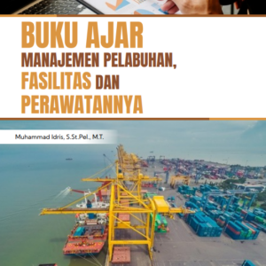 Buku Ajar Manajemen Pelabuhan, Fasilitas dan Perawatannya