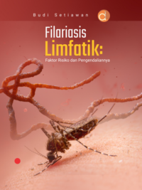 Buku Filariasis Limfatik: Faktor Risiko dan Pengendaliannya