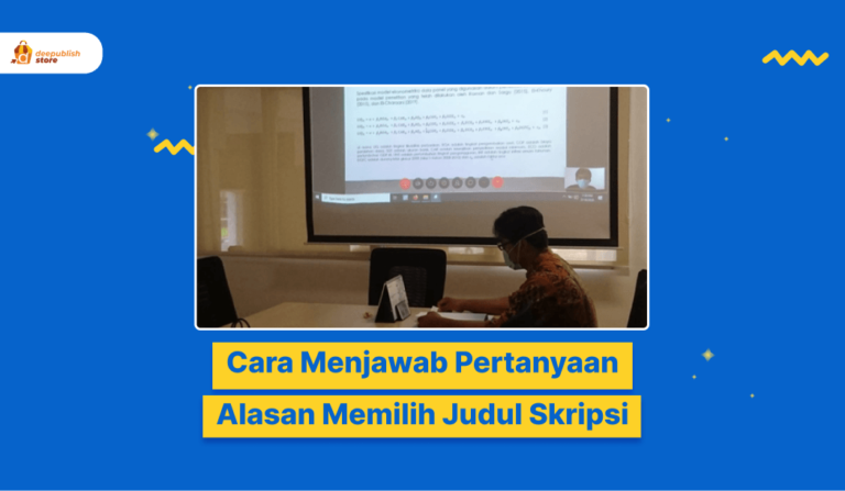 Cara Menjawab Alasan Memilih Judul Skripsi, Ternyata Mudah