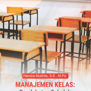 Buku Manajemen Kelas: Pendekatan Sekolah dan Perilaku