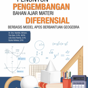 Buku Penuntun Pengembangan Bahan Ajar Materi Diferensial Berbasis Model APOS Berbantuan Geogebra