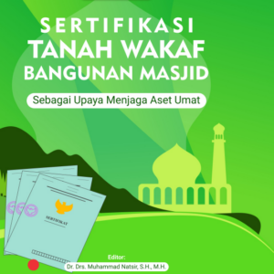 Buku Sertifikasi Tanah Wakaf Bangunan Masjid Sebagai Upaya Menjaga Aset Umat