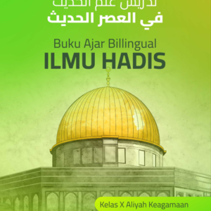 Buku Ajar Bilingual Ilmu Hadis Kelas X Aliyah Keagamaan