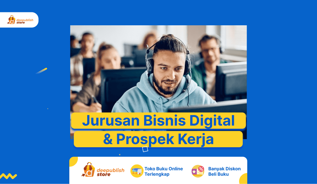 Jurusan Bisnis Digital: Prospek Kerja dan Mata Kuliah | Terbaru