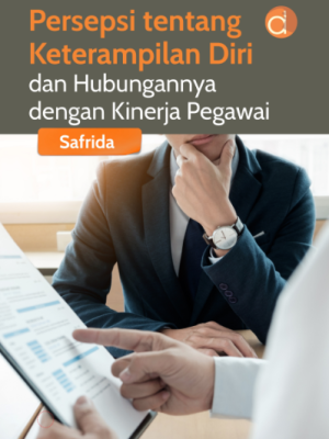 Buku Persepsi Tentang Keterampilan Diri dan Hubungannya dengan Kinerja Pegawai