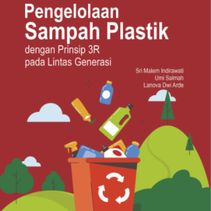 Monograf Pengelolaan Sampah Plastik dengan Prinsip 3R Pada Lintas Generasi