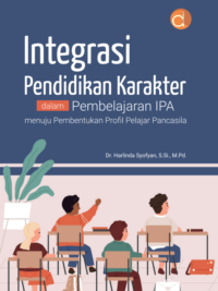 Buku Integrasi Pendidikan Karakter dalam Pembelajaran IPA Menuju Pembentukan Profil Pelajar Pancasila
