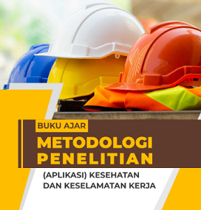 Buku Ajar Metodologi Penelitian (Aplikasi) Kesehatan dan Keselamatan Kerja