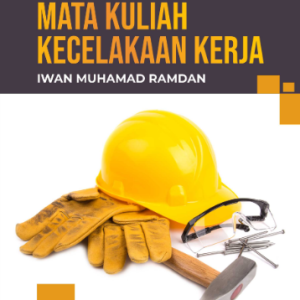 Buku Ajar Mata Kuliah Kecelakaan Kerja