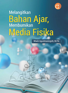 Buku Melangitkan Bahan Ajar, Membumikan Media Fisika