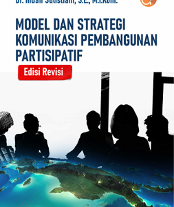 Buku Model dan Strategi Komunikasi Pembangunan Partisipatif Edisi Revisi