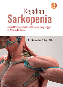 Buku Kejadian Sarkopenia dan Faktor yang Terkait Pada Lansia yang Tinggal di Wilayah Perkotaan