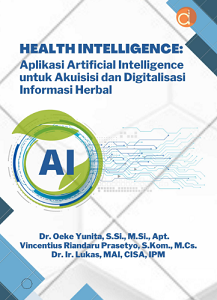 Buku Health Intelligence: Aplikasi Artificial Intelligence untuk Akuisisi dan Digitalisasi Informasi Herbal