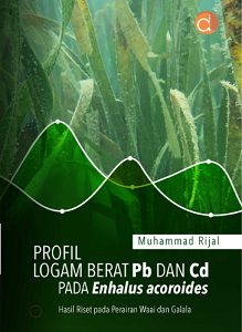 Buku Profil Logam Berat Pb dan Cd pada Enhalus acoroides (Hasil Riset pada Perairan Waai dan Galala)