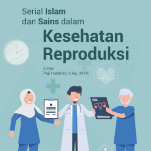 Buku Serial Islam dan Sains dalam Kesehatan Reproduksi