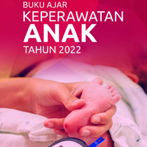 Buku Ajar Keperawatan Anak Tahun 2022